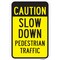 Signmission Caution Slow Down Pedestrian Traffic, Heavy-Gauge Aluminum, 12" x 18", A-1218-25282 A-1218-25282 - alternate 1